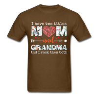 Load image into Gallery viewer, I Have Two Titles Mom And Grandma Unisex Classic T-Shirt - brown

