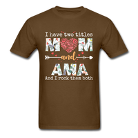 Load image into Gallery viewer, I Have Two Titles Mom And Ama Unisex Classic T-Shirt - brown
