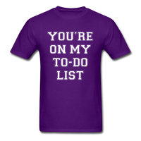Load image into Gallery viewer, You&#39;re On My TO-DO List Unisex Classic T-Shirt - purple
