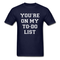 Load image into Gallery viewer, You&#39;re On My TO-DO List Unisex Classic T-Shirt - navy
