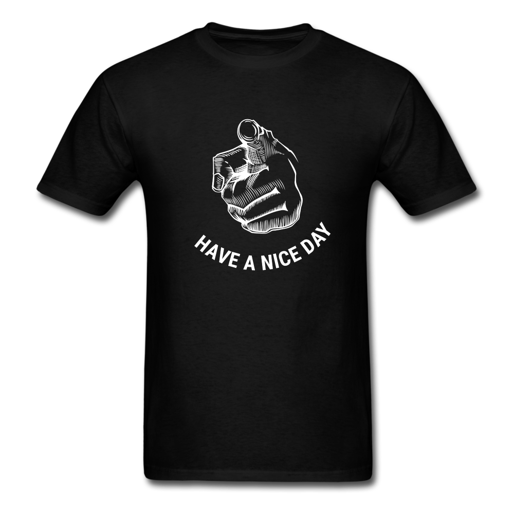 Have A Nice Day Pointing Finger Unisex Classic T-Shirt - black