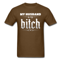 Load image into Gallery viewer, My Husband Is My Bitch Unisex Classic T-Shirt - brown
