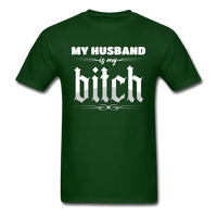 Load image into Gallery viewer, My Husband Is My Bitch Unisex Classic T-Shirt - forest green
