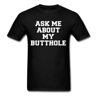 Load image into Gallery viewer, Ask Me About My Butthole Unisex Classic T-Shirt - black
