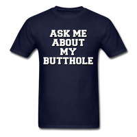 Load image into Gallery viewer, Ask Me About My Butthole Unisex Classic T-Shirt - navy
