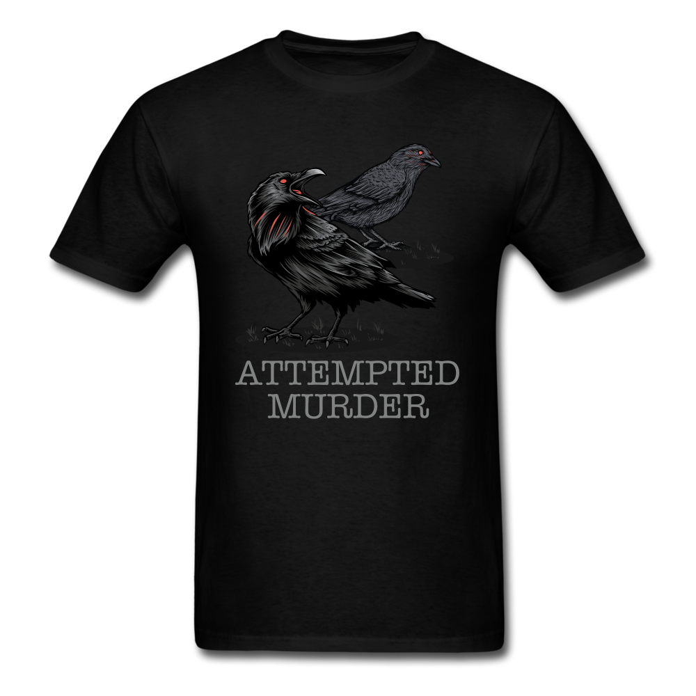 Attempted Murder Crows & Ravens Funny Crow Unisex Classic T-Shirt - black