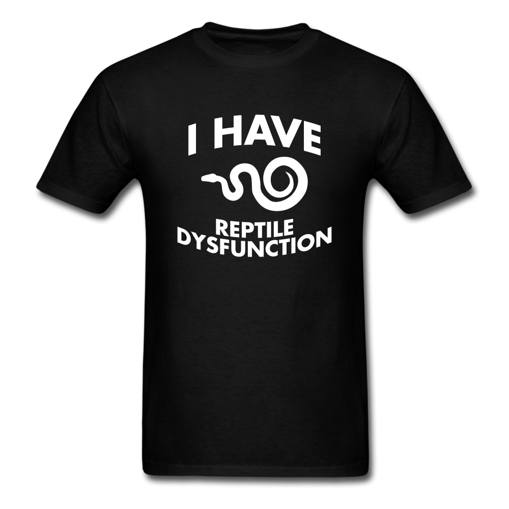 I Have Reptile Dysfunction Unisex Classic T-Shirt - black