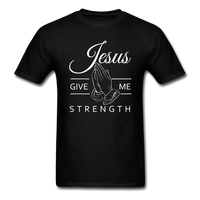 Load image into Gallery viewer, Jesus Give Me Strength Unisex Classic T-Shirt - black

