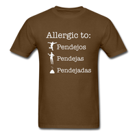 Load image into Gallery viewer, Allergic To Pendejos Pendejas Pendejadas Unisex Classic T-Shirt - brown
