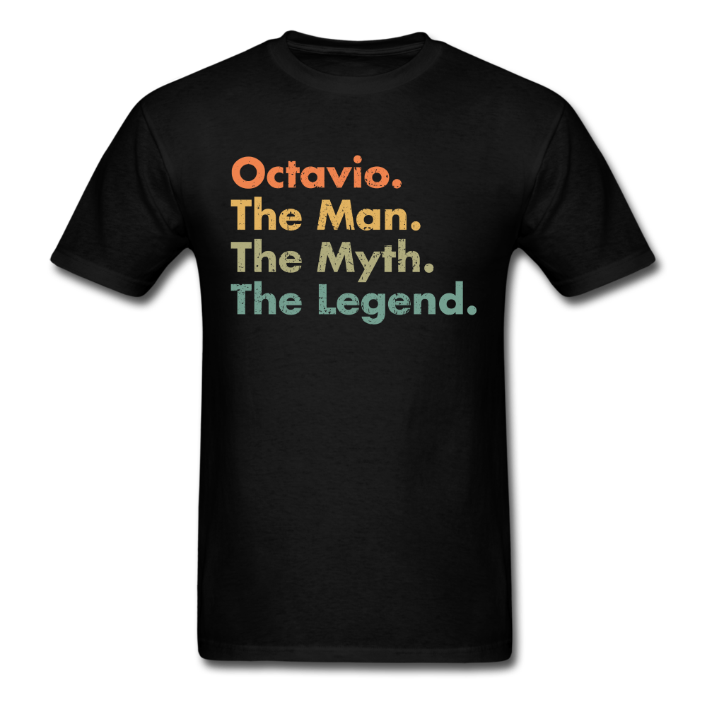 Octavio The Man The Myth The Legend Unisex Classic T-Shirt - black