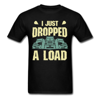 Load image into Gallery viewer, I Just Dropped A Load Unisex Classic T-Shirt - black
