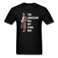 Load image into Gallery viewer, This Aggression Will Not Stand Man Unisex Classic T-Shirt - black
