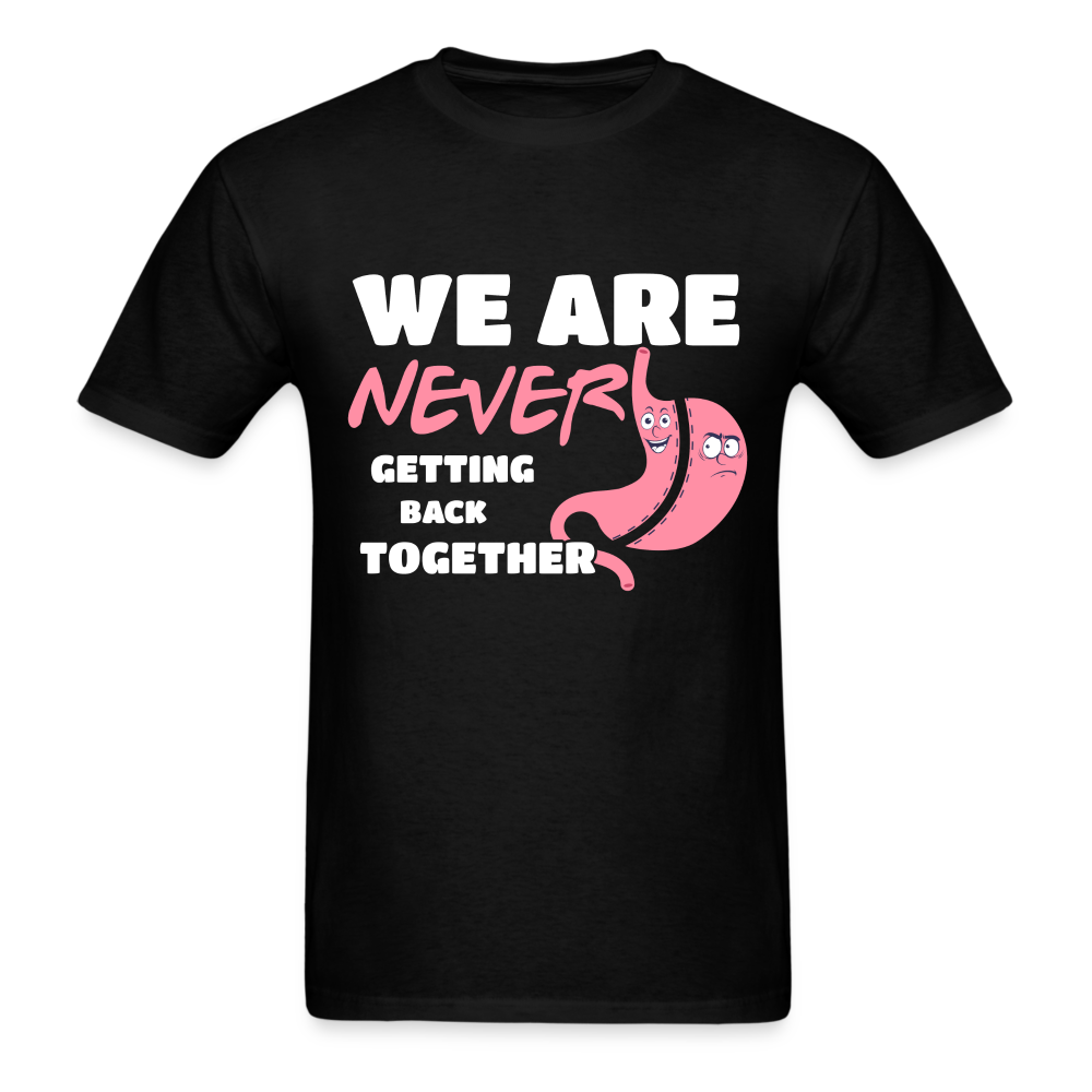 We Are Never Getting Back Together Gastric Sleeve Unisex Classic T-Shirt - black