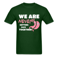 Load image into Gallery viewer, We Are Never Getting Back Together Gastric Sleeve Unisex Classic T-Shirt - forest green

