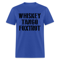 Load image into Gallery viewer, Whiskey Tango Foxtrot Military Text Unisex Classic T-Shirt - royal blue
