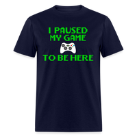 Load image into Gallery viewer, I Paused My Game To Be Here  8-Bit Unisex Classic T-Shirt - navy
