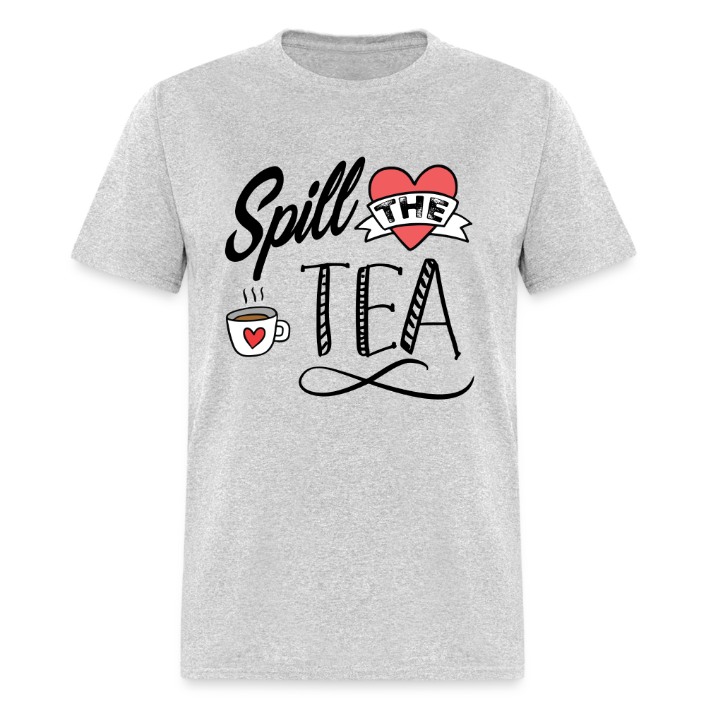 Spill The Tea Unisex Classic T-Shirt - heather gray